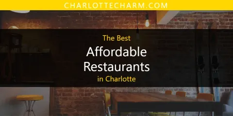 Best Affordable Restaurants in Charlotte: Complete Guide