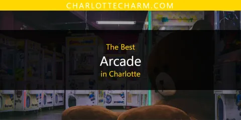 Charlotte's Best Arcade Spots