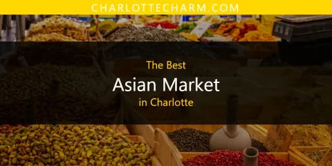 The Best Asian Market in Charlotte List