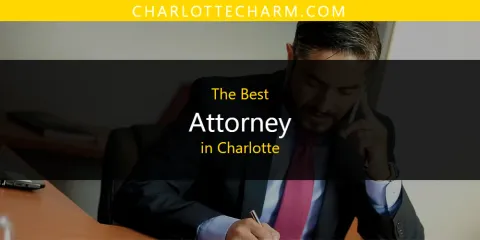 The Absolute Best Attorney in Charlotte