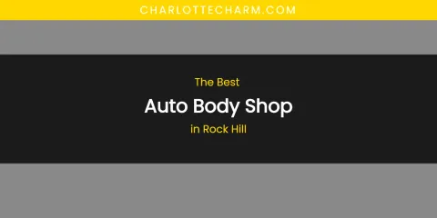 Rock Hill's Best Auto Body Shop