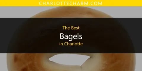 Charlotte's Best Bagels Spots