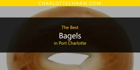 Port Charlotte's Best Bagels
