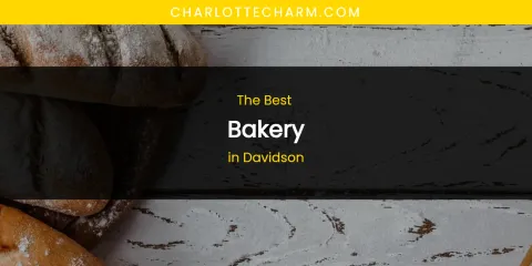 The Absolute Best Bakery in Davidson