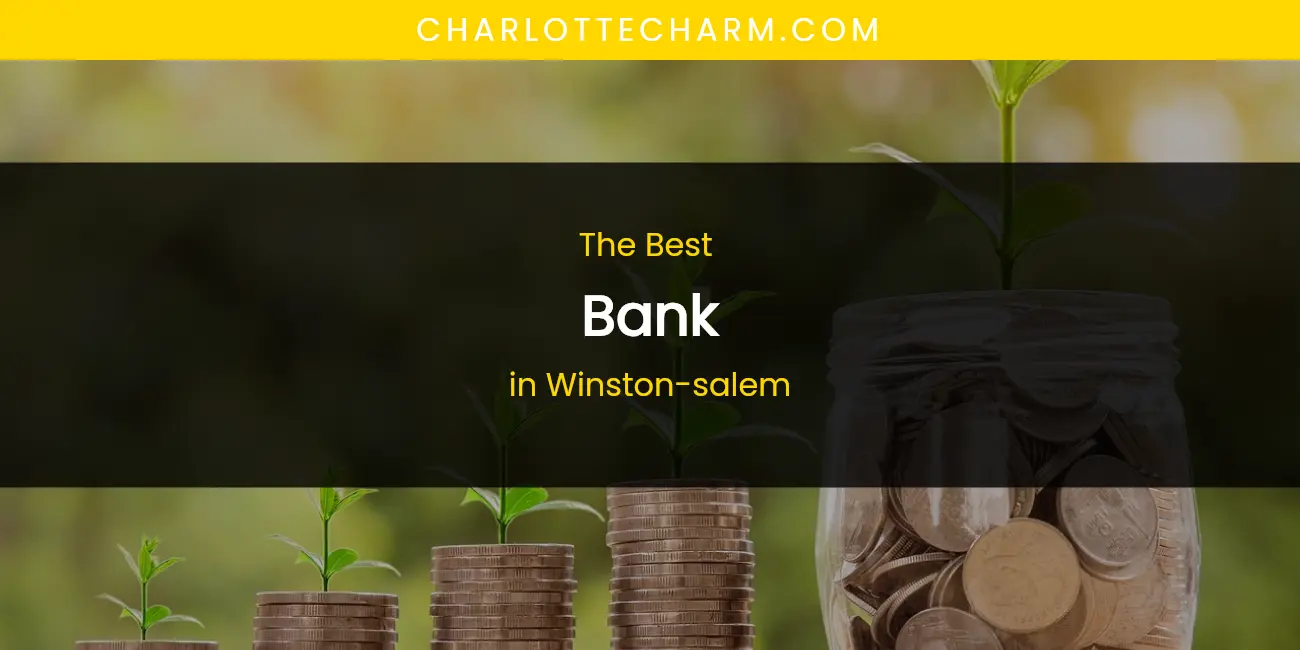 Winston-Salem's Best Bank featured