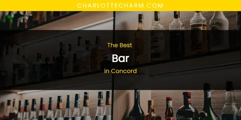 The Absolute Best Bar in Concord