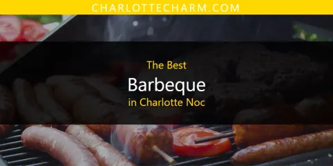 The Absolute Best Barbeque in Charlotte Noc