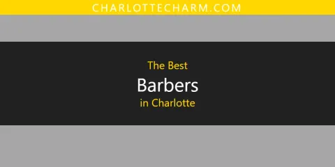 Discover the Best Barbers in Charlotte