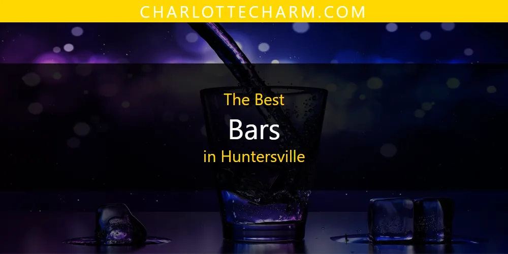 The Absolute Best Bars in Huntersville  [Updated 2025]