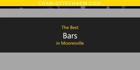 Best Bars in Mooresville: Ultimate Guide
