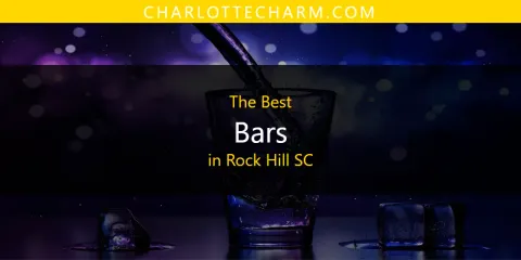 Rock Hill SC's Best Bars Spots