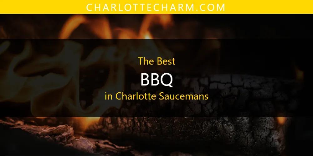 The Absolute Best BBQ in Charlotte Saucemans  [Updated 2025]