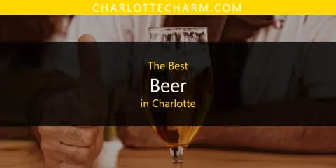 Best Beer in Charlotte: Complete Guide