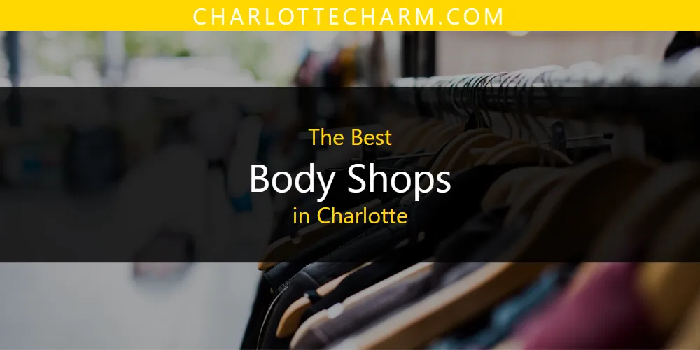 The Absolute Best Body Shops in Charlotte  [Updated 2025]