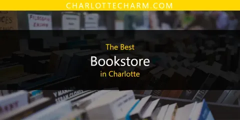 Ranked: Best Bookstore in Charlotte