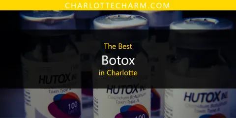 Best Botox in Charlotte: Complete Guide