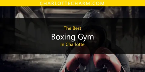 Charlotte's Best Boxing Gym Spots