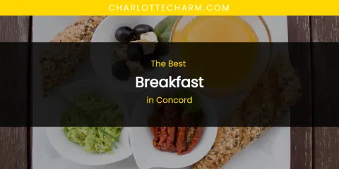 The Absolute Best Breakfast in Concord