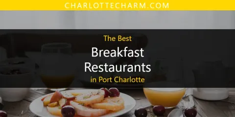 Port Charlotte's Best Breakfast Restaurants