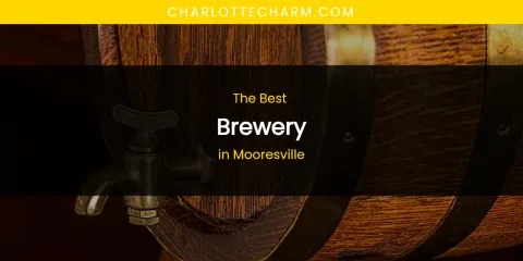 Mooresville's Best Brewery