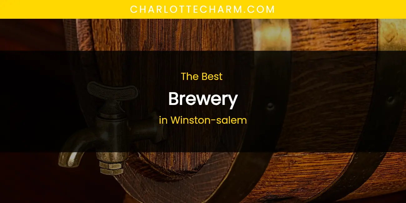 Winston-Salem's Best Brewery featured
