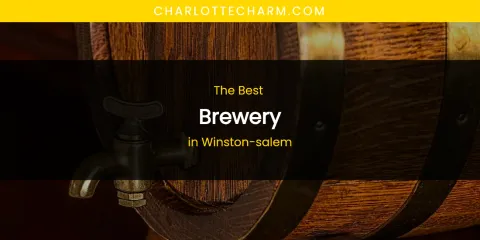 Winston-Salem's Best Brewery
