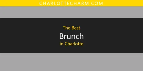 Charlotte's Best Brunch Spots