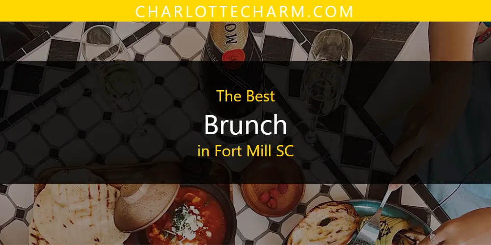 The Absolute Best Brunch in Fort Mill SC  [Updated 2025]