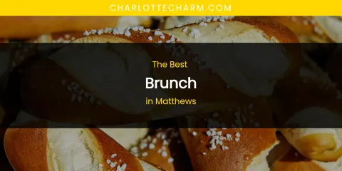 Matthews' Best Brunch