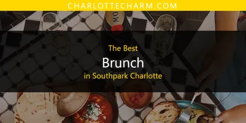 The Best Brunch in Southpark Charlotte