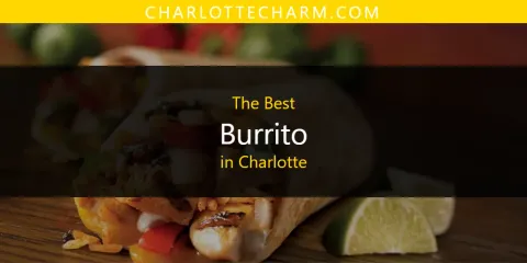 The Top-Rated Burrito in Charlotte