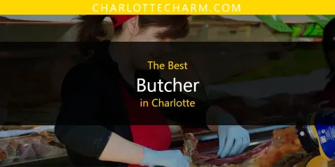 Guide to Best Butcher in Charlotte