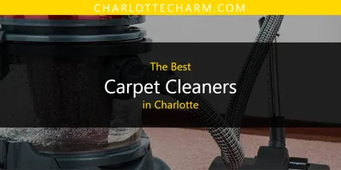 The Best Carpet Cleaners in Charlotte List