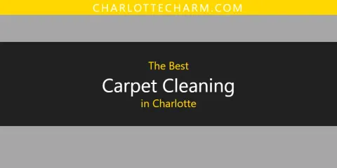 The Absolute Best Carpet Cleaning in Charlotte