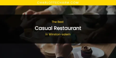 Winston-Salem's Best Casual Restaurant