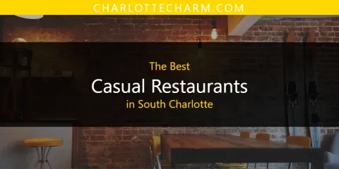 South Charlotte's Best Casual Restaurants