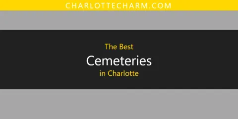 The Absolute Best Cemeteries in Charlotte