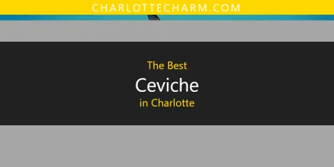 The Top-Rated Ceviche in Charlotte