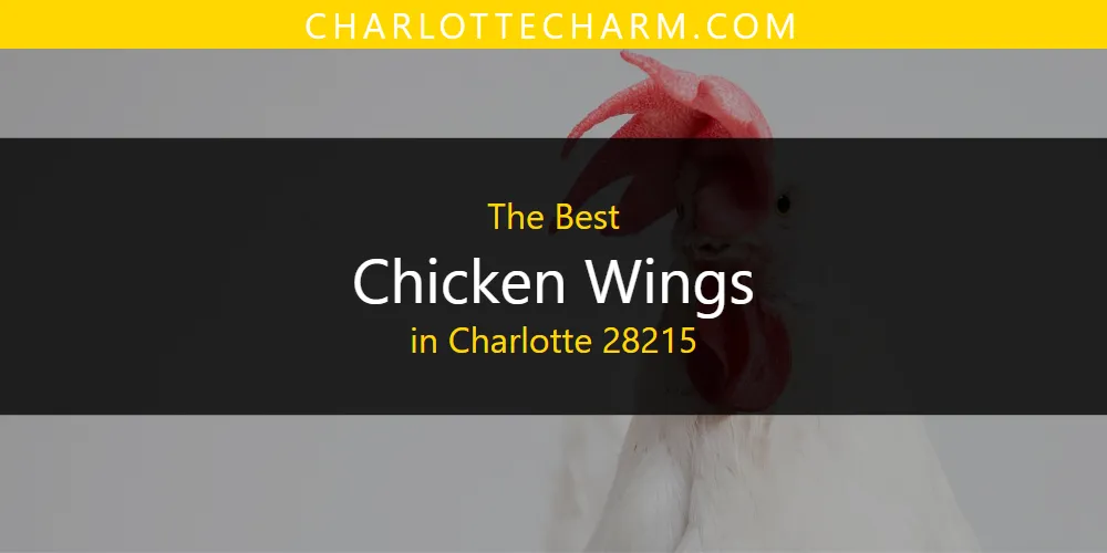 The Absolute Best Chicken Wings in Charlotte 28215  [Updated 2025]