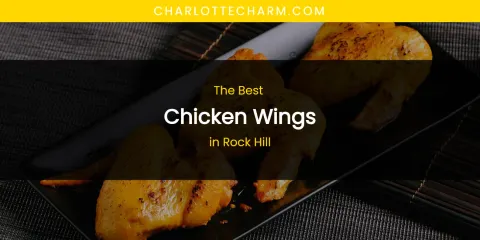 Rock Hill's Best Chicken Wings