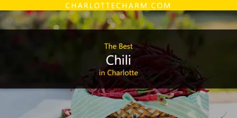 The Best Chili in Charlotte