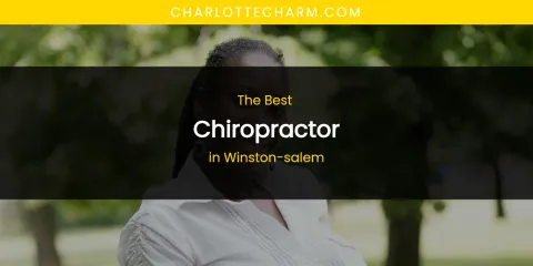 Winston-Salem's Best Chiropractor