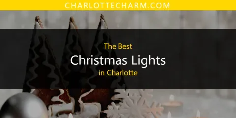 The Top-Rated Christmas Lights in Charlotte