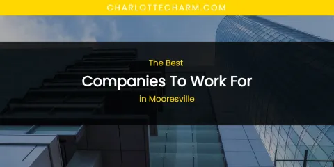 Mooresville's Best Companies to Work For