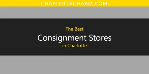 The Top-Rated Consignment Stores in Charlotte
