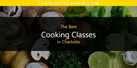 Charlotte's Best Cooking Classes Spots