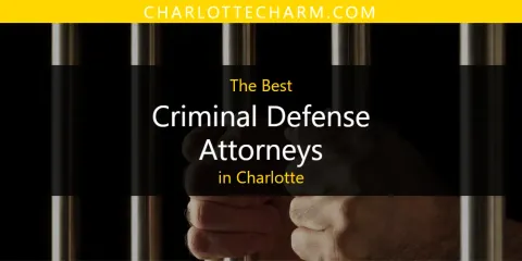 Charlotte's Best Criminal Defense Attorneys Spots