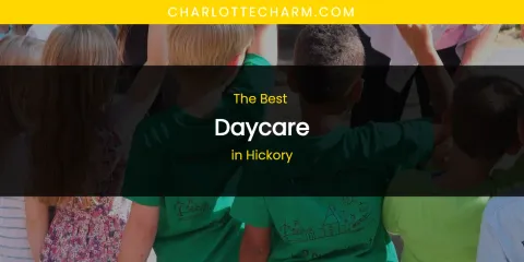 The Absolute Best Daycare in Hickory