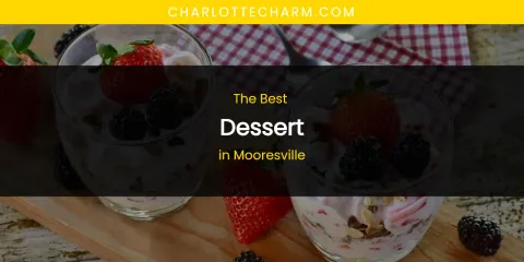 Mooresville's Best Dessert