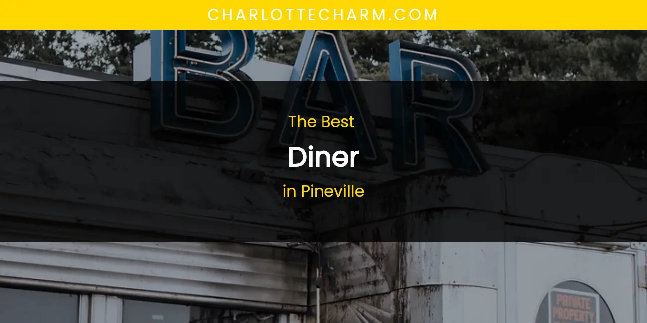 Pineville's Best Diner featured